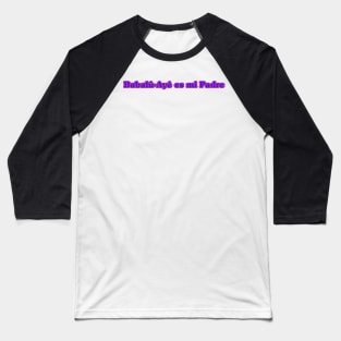 Babalu-Aye es mi Padre Baseball T-Shirt